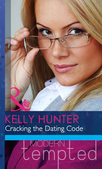 Kelly Hunter — Cracking the Dating Code