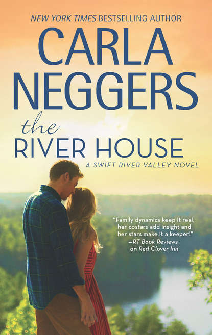 Carla Neggers - The River House