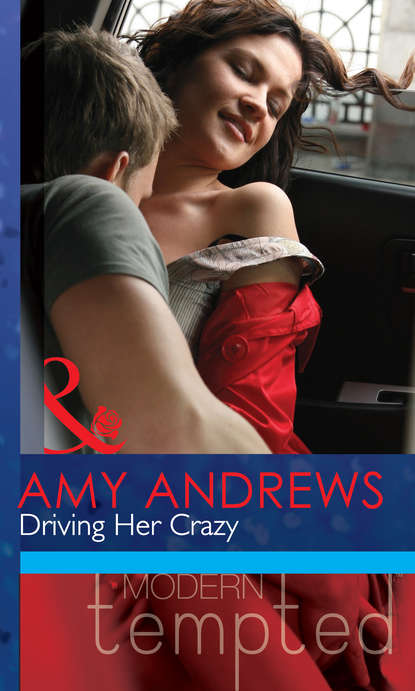 Amy Andrews — Driving Her Crazy