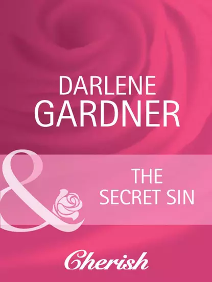 Обложка книги The Secret Sin, Darlene  Gardner