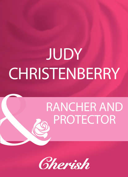 Judy  Christenberry - Rancher And Protector