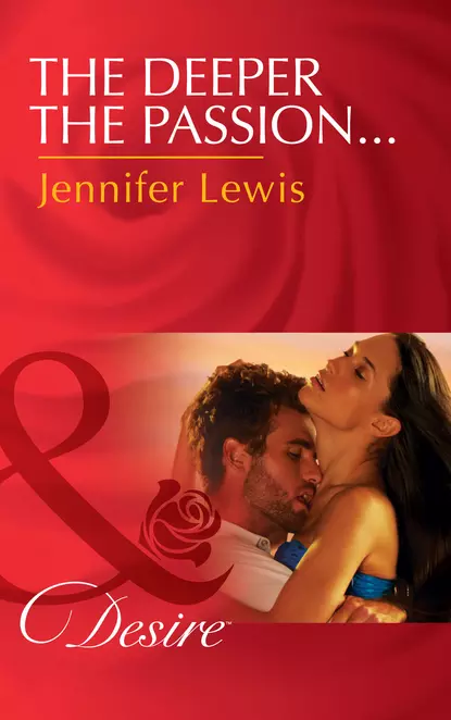 Обложка книги The Deeper the Passion..., Jennifer Lewis