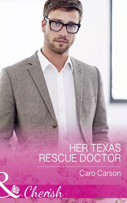 Обложка книги Her Texas Rescue Doctor, Caro  Carson