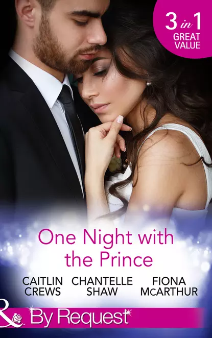 Обложка книги One Night With The Prince: A Royal Without Rules, Шантель Шоу