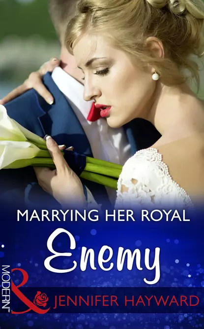 Обложка книги Marrying Her Royal Enemy, Jennifer  Hayward