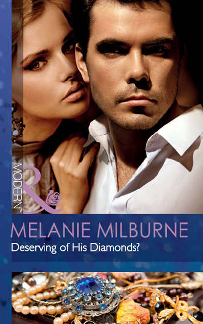 Deserving of His Diamonds? (MELANIE  MILBURNE). 