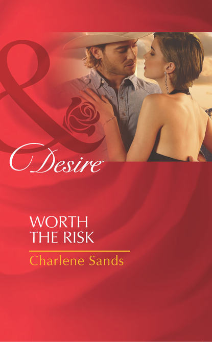Charlene Sands — Worth the Risk