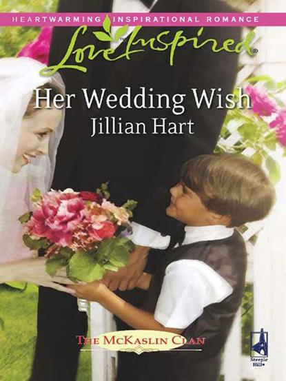 Jillian Hart — Her Wedding Wish