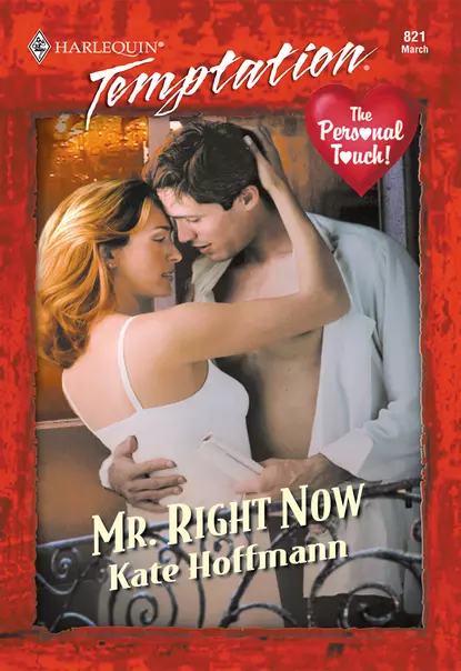 Обложка книги Mr. Right Now, Kate  Hoffmann