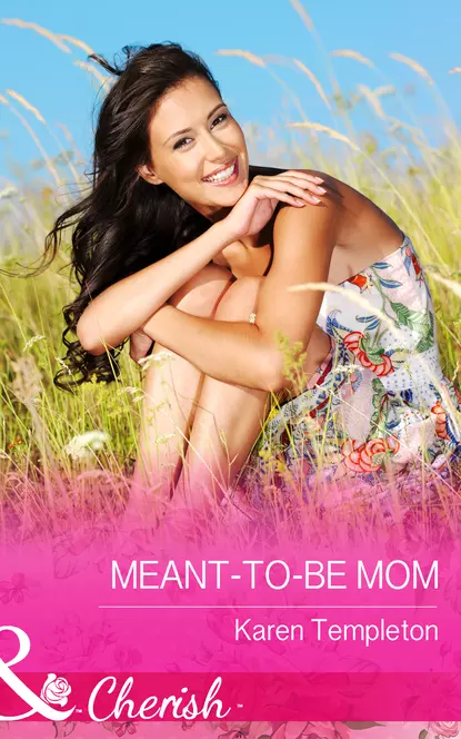 Обложка книги Meant-to-Be Mum, Karen Templeton