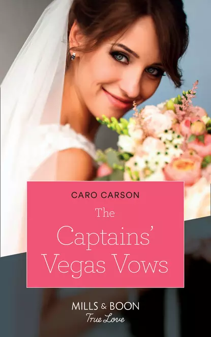 Обложка книги The Captains' Vegas Vows, Caro  Carson