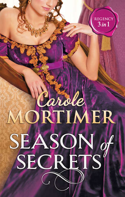 Кэрол Мортимер - Season Of Secrets: Not Just a Seduction