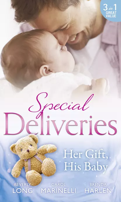 Обложка книги Special Deliveries: Her Gift, His Baby: Secrets of a Career Girl / For the Baby's Sake / A Very Special Delivery, Brenda  Harlen