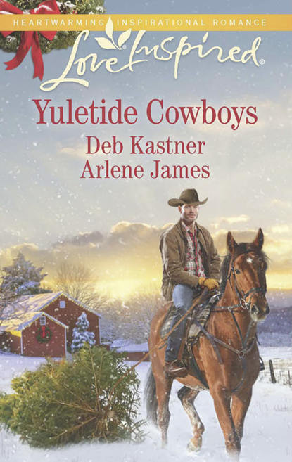 Arlene  James - Yuletide Cowboys: The Cowboy's Yuletide Reunion / The Cowboy's Christmas Gift