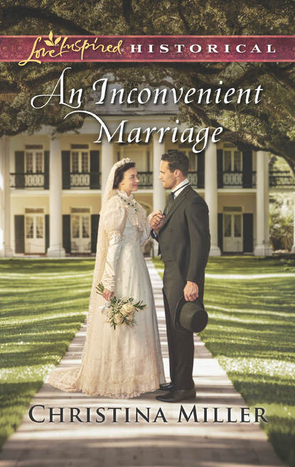 An Inconvenient Marriage (Christina  Miller). 