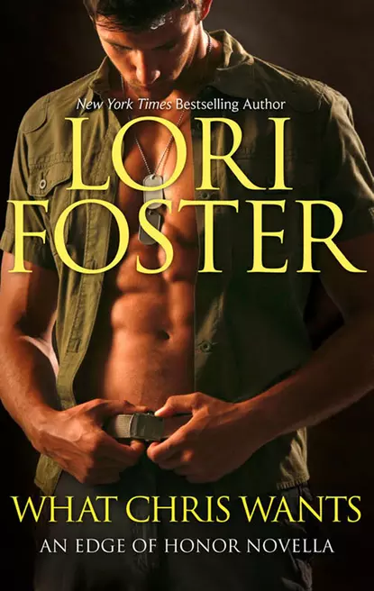 Обложка книги What Chris Wants, Lori Foster