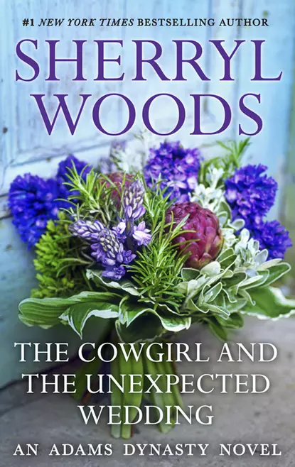 Обложка книги The Cowgirl & The Unexpected Wedding, Sherryl  Woods