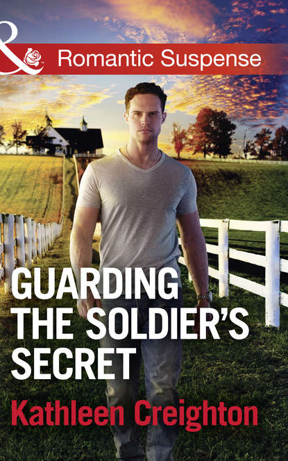 Kathleen Creighton — Guarding The Soldier's Secret