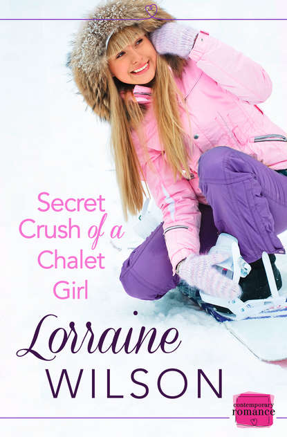 Lorraine  Wilson - Secret Crush of a Chalet Girl:
