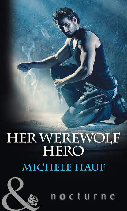 Michele  Hauf - Her Werewolf Hero