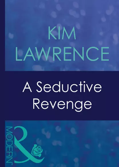 Обложка книги A Seductive Revenge, Ким Лоренс