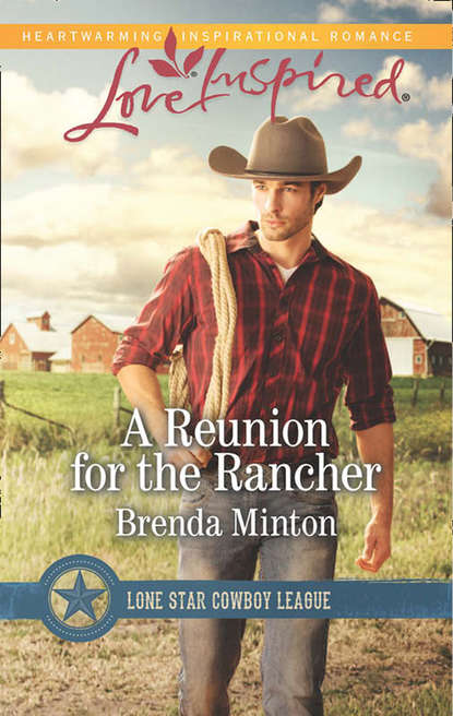 Brenda  Minton - A Reunion For The Rancher