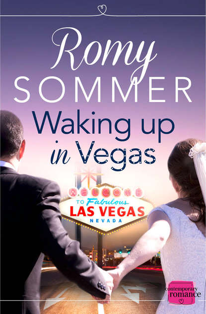 Romy  Sommer - Waking up in Vegas: A Royal Romance to Remember!