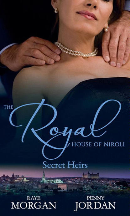 Пенни Джордан - The Royal House of Niroli: Secret Heirs: Bride by Royal Appointment / A Royal Bride at the Sheikh's Command