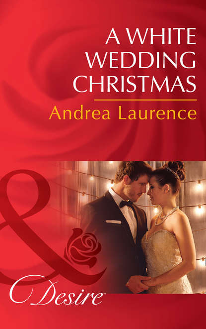 Andrea Laurence — A White Wedding Christmas