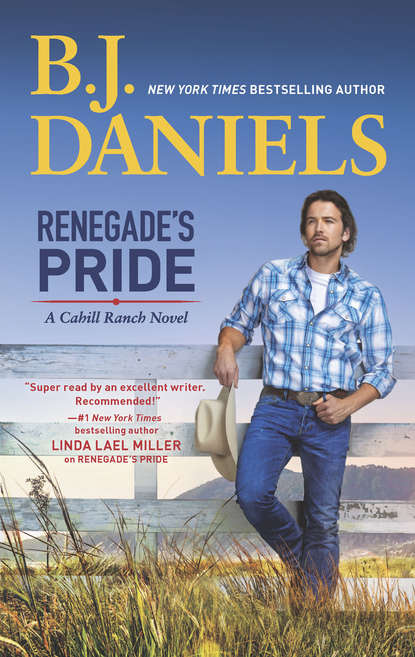 B.J.  Daniels - Renegade's Pride
