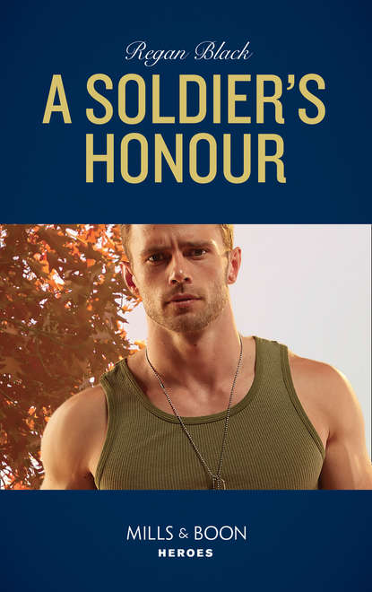 A Soldier's Honour (Regan Black). 