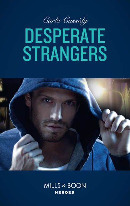 Desperate Strangers (Carla  Cassidy). 