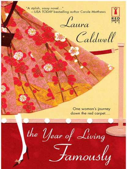 The Year Of Living Famously (Laura  Caldwell). 