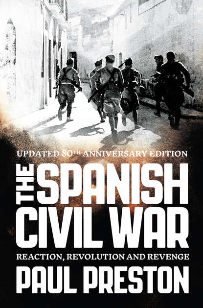 Paul  Preston - The Spanish Civil War: Reaction, Revolution and Revenge