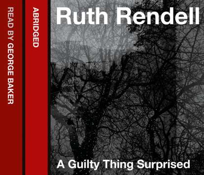 Ruth  Rendell - Guilty Thing Surprised