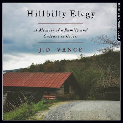 J. D. Vance - Hillbilly Elegy