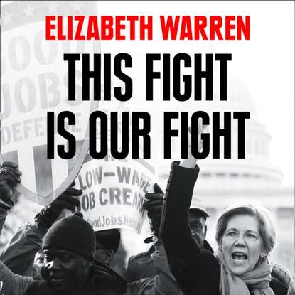 Elizabeth  Warren - This Fight is Our Fight