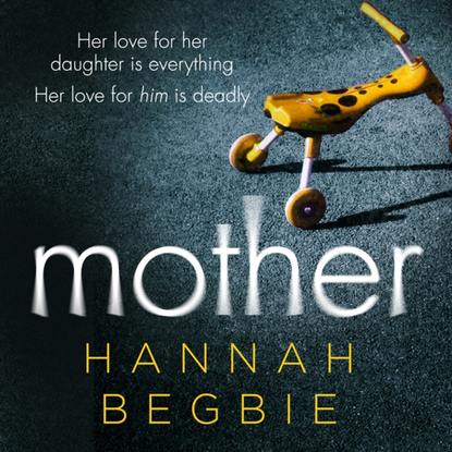 Hannah Begbie - Mother