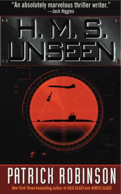 Patrick Robinson — HMS Unseen