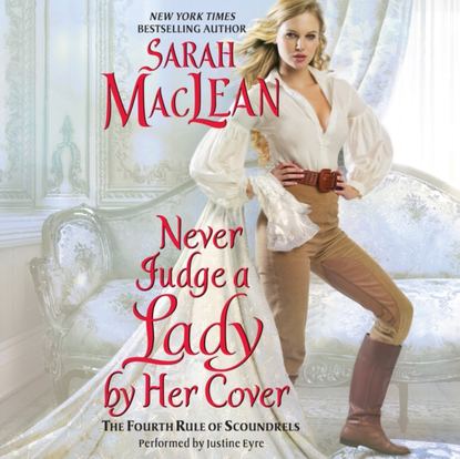 Sarah MacLean - Never Judge a Lady by Her Cover