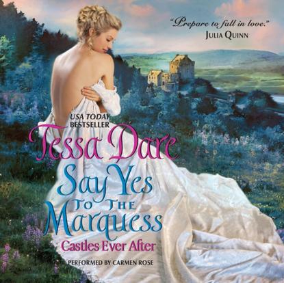 Tessa Dare - Say Yes to the Marquess