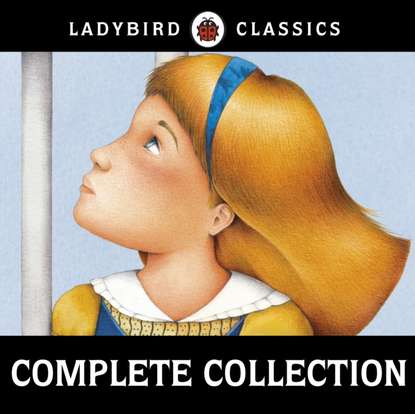 Ladybird — Ladybird Classics: The Complete Audio Collection