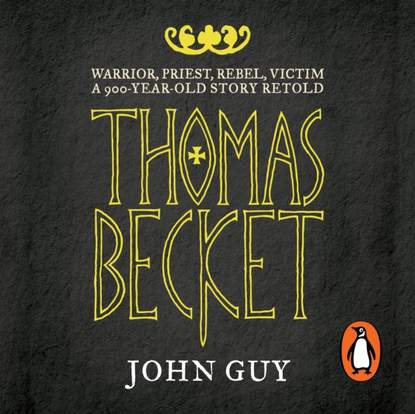 John Guy - Thomas Becket