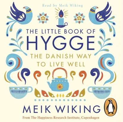 Meik Wiking - Little Book of Hygge