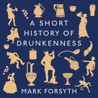 

Short History of Drunkenness