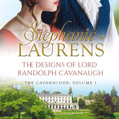 Stephanie Laurens - Designs Of Lord Randolph Cavanaugh