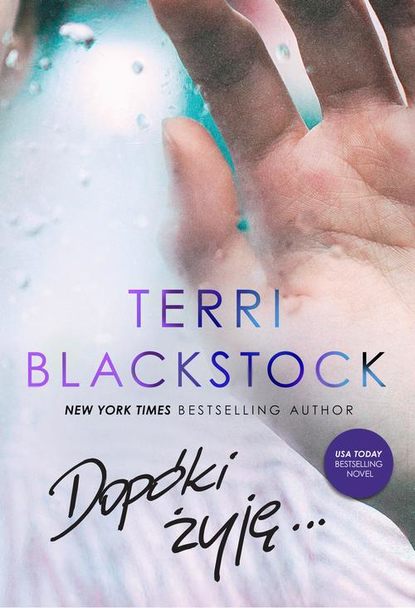 Terri Blackstock - Dopóki żyję