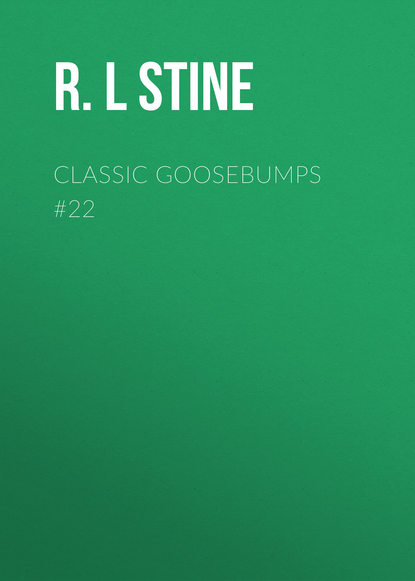 R.L Stine — Classic Goosebumps #22