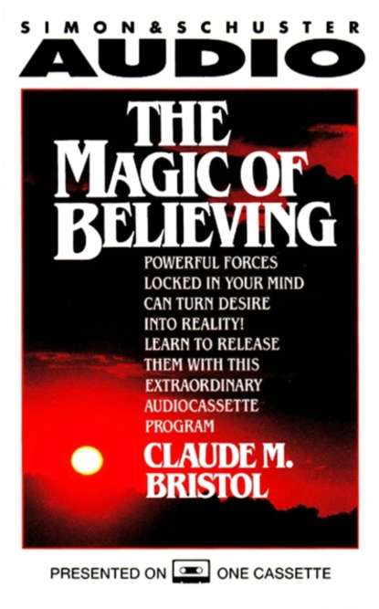 Claude M. Bristol - Magic Of Believing