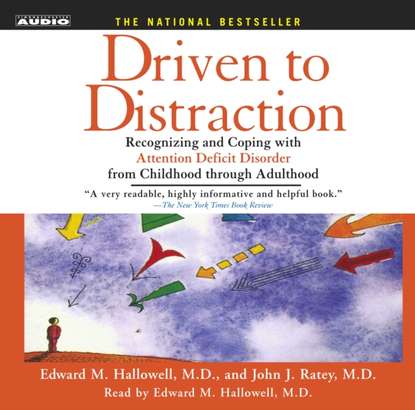 Driven To Distraction - Edward M. Hallowell